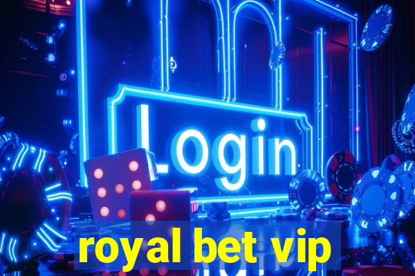 royal bet vip